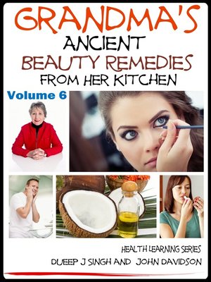 cover image of Grandma's Ancient Beauty Remedies From Her Kitchen
